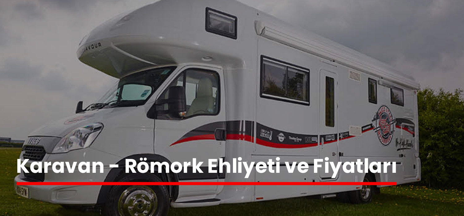 Karavan – Römork Ehliyeti ve Fiyatları - Sem Sürücü Kursu